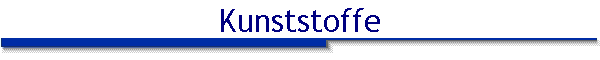 Kunststoffe